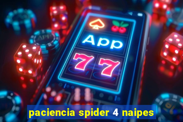 paciencia spider 4 naipes